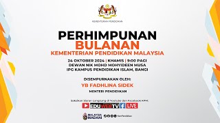 PERHIMPUNAN BULANAN KEMENTERIAN PENDIDIKAN MALAYSIA BAGI BULAN OKTOBER 2024