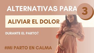 🤰ALTERNATIVAS NATURALES DOLOR EN EL PARTO 😌 3/4 | Sara Guzmán | Melodijolamatrona