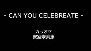 安室奈美恵 Can You Celebreate