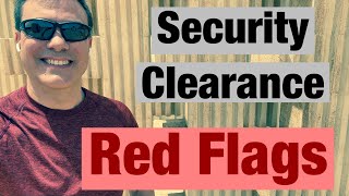 Overseas Contracting, Security Clearance red flags. Secret clearance red flags to know