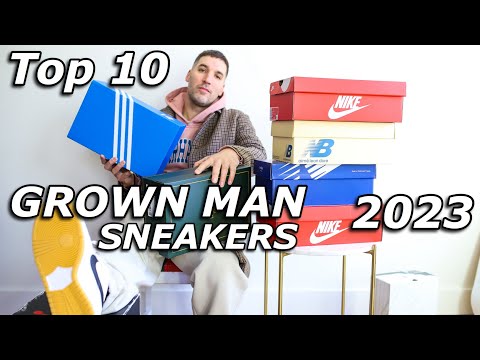 TOP 10 "Grown Man" Sneakers of 2023