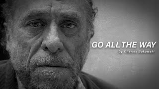 Charles Bukowski - Go all the way, read by Lex Fridman on JRE