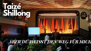 Taizé Shillong - Aber du weißt den Weg für mich (Taizé)