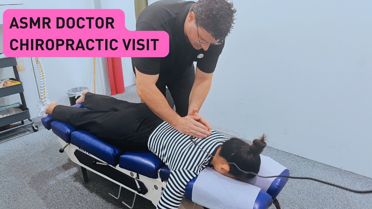 Asmr Doctor Satisfying Asmr Spinal Crack Asmr Chiropractic