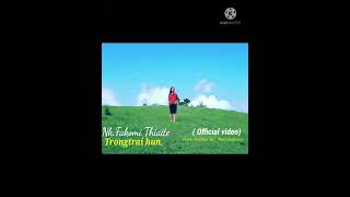 Nk.fakomi thiaite _ Trongtrai hun_(Official video )