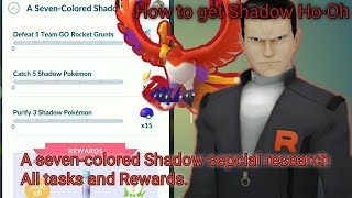 A Seven-colored Shadow sepcial research tasks and Rewards | How to get Shadow Ho-Oh in Pokemon go||