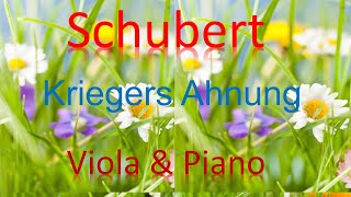 Schubert - Kriegers Ahnung (Viola \u0026 Piano)  　シューベルト：兵士の予感（歌曲集「白鳥の歌」より）