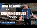 How to Write the Enduring Issues Essay | 2024 Edition!