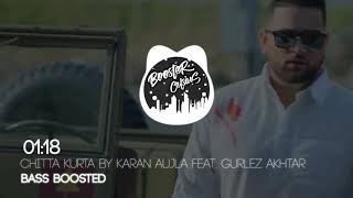 Chitta Kurta [Bass Boosted] Karan Aujla feat. Gurlez Akhtar