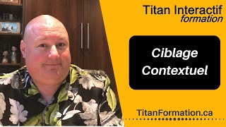 Qu'est-ce que le Ciblage Contextuel ? Définit par Titan Interactif