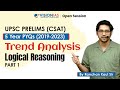 Logical Reasoning | UPSC Prelims (CSAT) 5 Year PYQ (2019 - 2023) | Trend Analysis | Part 1