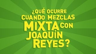 MIXTA - La Peñita Guapa - Mixta y Joaquín Reyes te presentan a Juanan