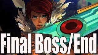 Transistor Final Boss and Ending / End