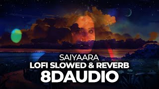 Saiyaara (Goldie Khristi's Lofi Mix) 8D Audio Song - Ek Tha Tiger | Katrina Kaif | Salman Khan