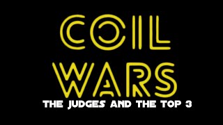 Coil wars 10k build off - top 3 (of each tier) - the judges