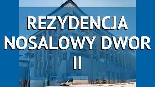 REZYDENCJA NOSALOWY DWOR II 5* Закопане обзор – РЕЗУДЕНКДЖА НОСАЛОВУ ДВОР ИИ 5* Закопане видео обзор