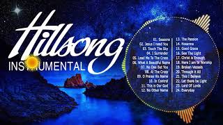 ANOINTED HILLSONG INSTRUMENTAL WORSHIP MUSIC FOR PRAY  - BEST OF PIANO CHRISTIAN INSTRUMENTAL MUSIC