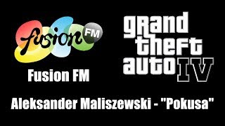 GTA IV (GTA 4) - Fusion FM | Aleksander Maliszewski - \