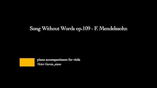 Song Without Words op.109 - F. Mendelssohn [PIANO ACCOMPANIMENT FOR VIOLA]