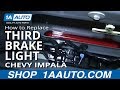 How To Replace Third Brake Light 06-13 Chevy Impala