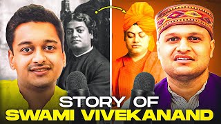 Complete Life Story of Swami Vivekananda | Podcast | Nikhil Yadav