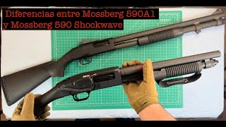 Diferencia entre Escopetas Calibre 12 Mossberg 590A1 y 590 shockwave.