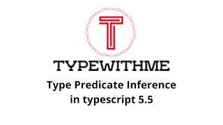 Inferred Type Predicates in typescript