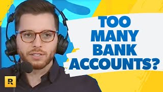 How Many Bank Accounts Do I Really Need?