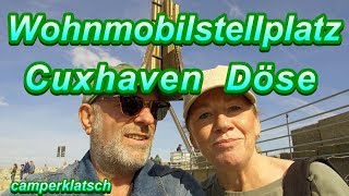 Cuxhaven Döse Wohnmobilstellplatz 💥 Stellplatz Nordsee 💥 mit dem Wohnmobil unterwegs