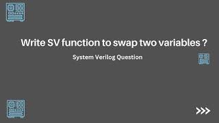 System Verilog Interview Question: Write SV function to swap two variables