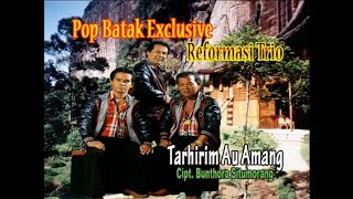 Reformasi Trio - Tarhirim Au Amang