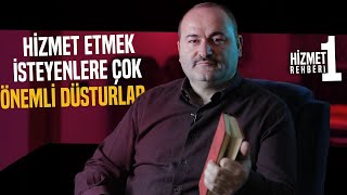 Said Şaşmaz - Hizmet Rehberi 1 - Hizmet Etmek İsteyenlere Çok Önemli Düsturlar