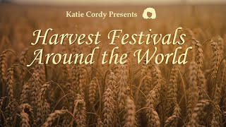 Mini-Lecture: Harvest Festivals Around the World