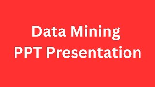 Data Mining PPT Presentation Seminar Free Download