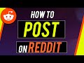 How to Post Text, Photo and Videos on Reddit