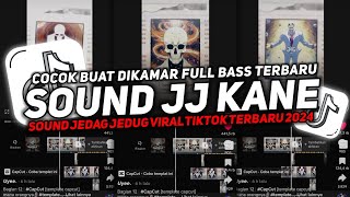 DJ SOUND JJ KANE FULL BEAT V5 FULL BASS VIRAL TIKTOK TERBARU 2024 ( SPEED UP X REVERB ) 🎧.mp4