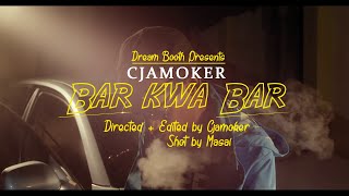 Cjamoker - Bar Kwa Bar (Official Music Video)