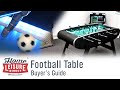 Football Table Buyer's Guide