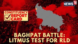 Lok Sabha Elections 2024 | Fierce Battle In Baghpat | Big Test For BJP-RLD Alliance | N18V