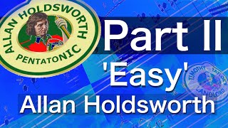 Allan Holdsworth Part II - Easy (ish) 'outside' secrets of the Jedi Master of guitar