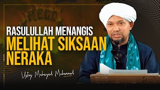 JENIS-JENIS SIKSAAN NERAKA (Bhg 1) |  Ustaz Muhaizad Muhammad