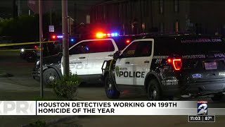 Houston detectives working on 199th homicide of the year