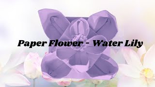 DIY Paper Flower - Water Lily #christmasdecor #craft #paperart #diy #papercrafts