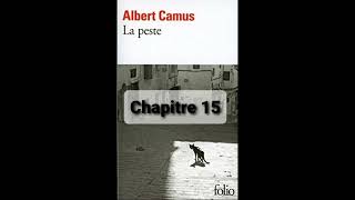 15 - La peste de Camus - Chapitre 15 - livre audio