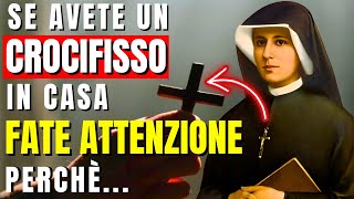 ATTENZIONE Se HAI un CROCIFISSO in Casa! Ascolta la SCIOCCANTE Rivelazione di Santa Faustina!