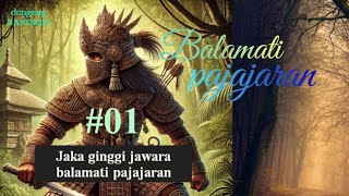 BALAMATI PAJAJARAN dongeng mang nanangbeo - eps#1 jaka ginggi