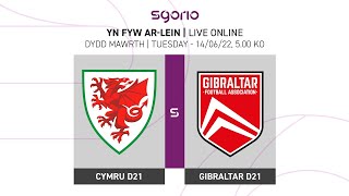 PÊL-DROED BYW/LIVE FOOTBALL: Cymru D21 v Gibraltar D21 | Gêm ragbrofol #U21EURO