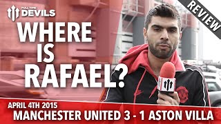 Where is Rafael? | Manchester United 3 Aston Villa 1 | REVIEW