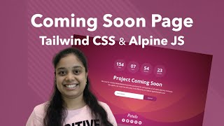 Coming Soon Page with Countdown Timer using Tailwind CSS & Alpine JS