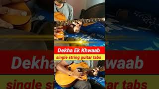 Dekha Ek Khwaab single string guitar tabs #viral #shorts #trending #youtubeshorts